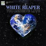 White Reaper - You Deserve Love - Album Art - Lo