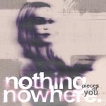 nothing,nowhere. - Pieces of You - Single Art - LO
